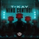 T-Kay - Mind Control (Original Mix)
