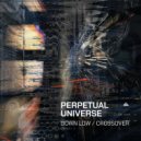 Perpetual Universe - Down Low