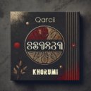 Qarcii - Khorumi (Original Mix)