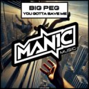 Big Peg - You gotta save me (Radio mix)
