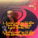 DJ MIKE FEVA - Lucid Lust (Moaning Dub)