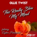 Ollie Twist & Dylan Hendershot - This Really Blew My Mind (feat. Dylan Hendershot) ()