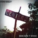 Big Beezy - Sun Don\'t Shine ()