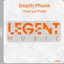 Depth Phunk - Viva La Funk (Radio Edit)