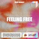 Palm Monkey - Feeling Free (Original Mix)