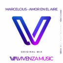Marcelcius - Amor en el Aire (Original Mix)