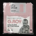 G.Roy - Colours In The Rain (Original Mix)