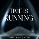Kwexi, Terrie T & S.A.N.E - Time is Running (Original Mix)