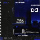 Vyral - Blackout (Original Mix)