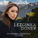 DJ Vampira & Maxx Play ft Farid - Lezginka Doner