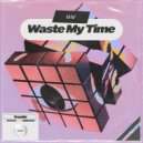 BAF - Waste My Time (Original Mix)