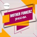 Mother Funkerz - Jingo-Ba (Extended Mix)