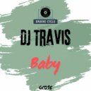 DJ Travis - Baby (The GC Mix)