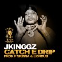 Jkinggz, P Skinna, Liondub - Catch E Drip (Radio Mix)