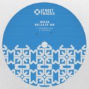 Waze - Release Me (Dub Mix)