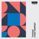 Cyan Tempest - Twisted (Original Mix)