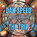 Dan Speed - The Trip (Original Mix)