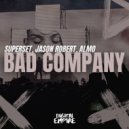 SuperSet, Jason Robert & Almo - Bad Company (Original Mix)