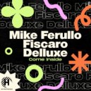 Mike Ferullo, Fiscaro & Delluxe - Come Inside (Extended Mix)