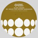 Elixir Sound feat. Selena Garrahan - My House (feat. Selena Garrahan)
