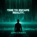 SpyCraft & Dj Oops - Time To Escape Reality ()