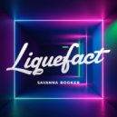 Savanna Booker - Liquefact (Original Mix)