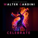 Walter Gardini - Celebrate (Original Mix)
