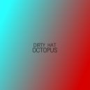 Dirty Hat - Octopus ()