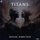 Armage & Robin Vane - Titans ()
