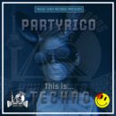 PartyRico - This Is Techno ()