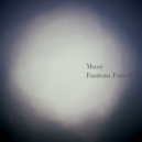 Fantom Forest - Muse ()