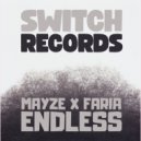 Mayze X Faria - Endless (Original Mix)