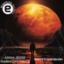Adam Jesse - Harmony Mills - Dance Floor Demon (Original Mix)