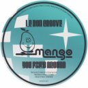 Le Bon Groove - You Fooled Around (Original Mix)