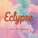 Ada Rethman - Eclypse (Original Mix)
