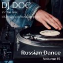 DJ Doc - Russian Dance volume 15 ()