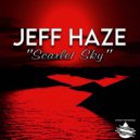 Jeff Haze - Scarlet Sky ()
