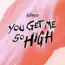 The Rumpled - You Get Me So High ()