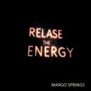 Margo Springs - Relase The Energy ()