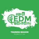 Hard EDM Workout - Training Season (Instrumental Workout Mix 140 bpm)