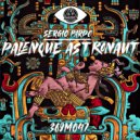 Sergio Pardo - Palenque Astronaut (Original Mix)