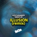 ADChamber & SNDCLN & ADChamber & SNDCLN - Illusion (ADChamber & SNDCLN Remix)