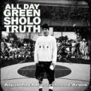 All Day Green & Sholo Truth - Aquellos Maravillosos Años (feat. Sholo Truth) ()