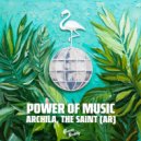Archila & The Saint (AR) - Power Of Music ()