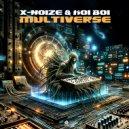 X-Noize & Koi Boi - Multiverse (Original Mix)