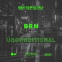 BRN - Unconditional (Original Mix)