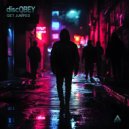 discOBEY - Get Jumped ()