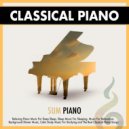 Classical Sleep Music & Classical Music For Relaxation & Sum Piano - Lullaby - Brahms - Classical Piano Sleeping Music ()