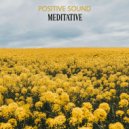 Positive Sound - For Meditation ()