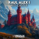 Raul Alex I. - Red Castle (Original Mix)